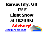 Click for Kansas City,
                  Missouri Forecast